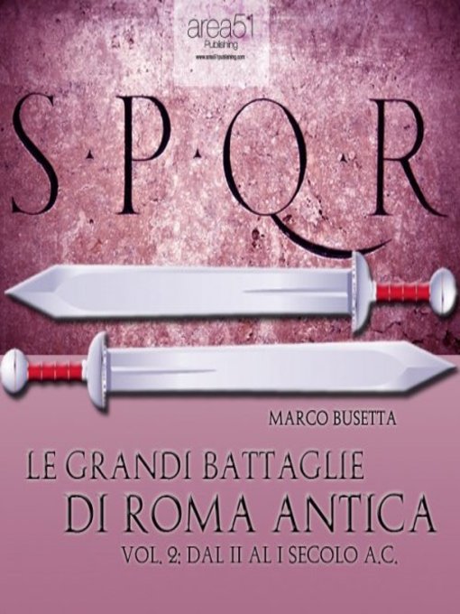 Title details for Le grandi battaglie di Roma antica Volume 2 by Marco Busetta - Available